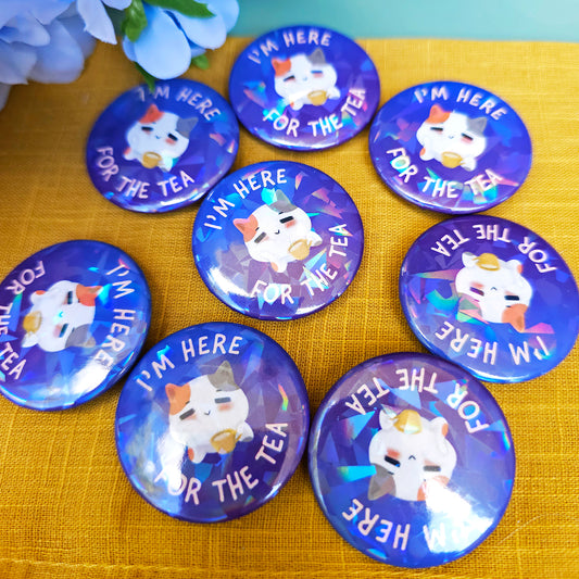 Here for Tea Button Pin